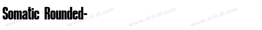 Somatic Rounded字体转换